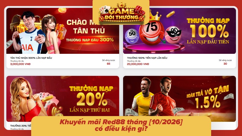 Các chương trình ưu đãi cùng điều kiện vòng cược chi tiết