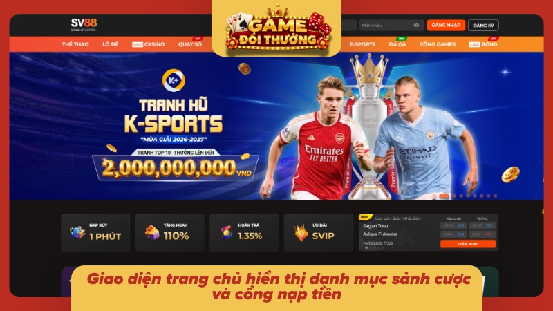 Giao diện trang chủ hiển thị danh mục sảnh cược và cổng nạp tiền 
