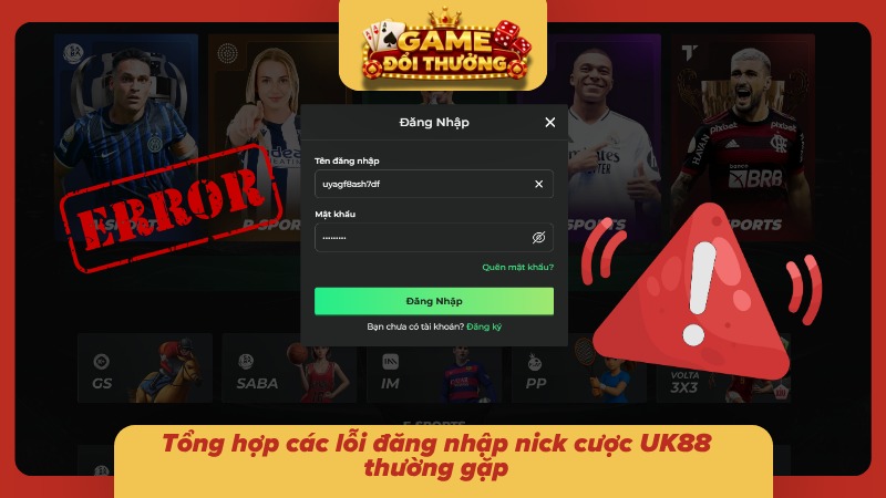 Bật mí top 03 lỗi đăng nhập mà người chơi thường mắc phải